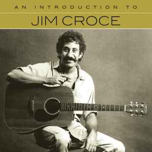 Jim Croce - An Introduction To Jim Croce album cover