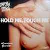 Carolyne Bernier* - Hold Me, Touch Me