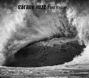 Garage Fuzz - Fast Relief