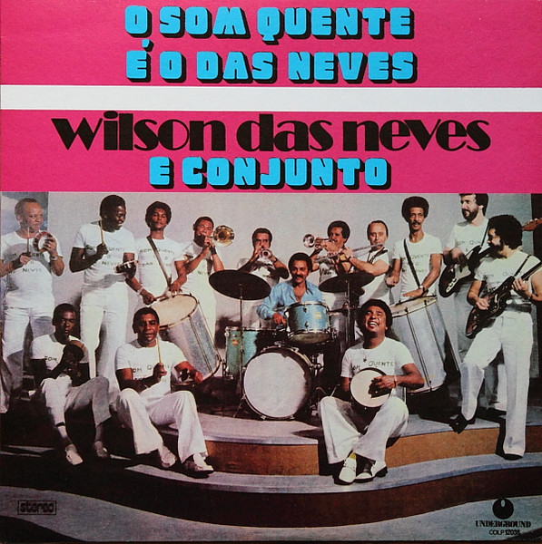 Wilson Das Neves E Conjunto – O Som Quente E O Das Neves 