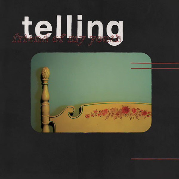 Friend of My Youth – Telling (2019, Sea Glass, Vinyl) - Discogs