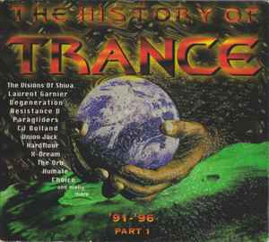 The History Of Trance Part 1 '91-'96 (1996, CD) - Discogs