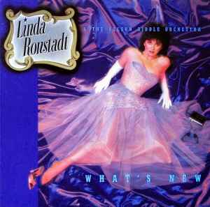What's New - Linda Ronstadt & The Nelson Riddle Orchestra