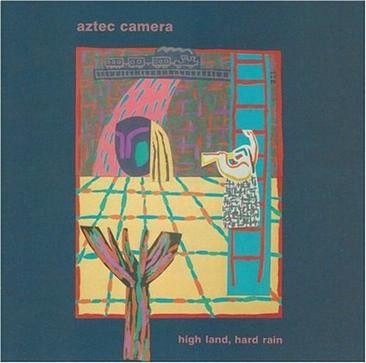 Aztec Camera – High Land, Hard Rain (1985, Vinyl) - Discogs