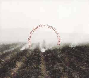 T-Bone Burnett - Tooth Of Crime album cover