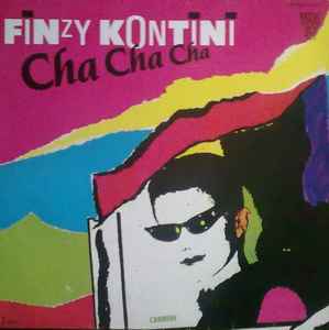 Finzy Kontini Cha Cha Cha 1985 Vinyl Discogs