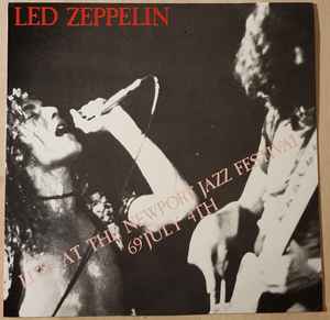 Led Zeppelin – Live At The Newport Jazz Festival 69' July 4th 