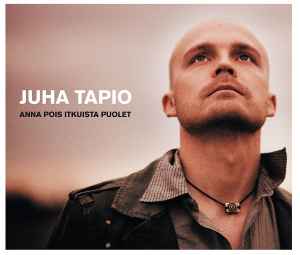 Juha Tapio – Anna Pois Itkuista Puolet (2006, CD) - Discogs