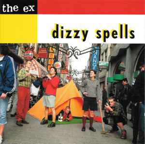 Dizzy Spells - The Ex