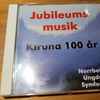 Norrbottens Ungdoms Symfoniker - Jubileums Musik - Kiruna 100 År