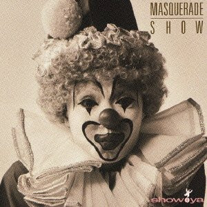 Show-Ya - Masquerade Show | Releases | Discogs