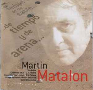 Pochette de l'album Martin Matalon - ...De Tiempo Y De Arena...