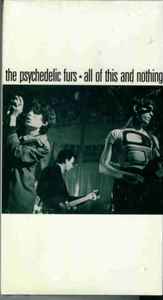 The Psychedelic Furs - All Of This And Nothing album cover