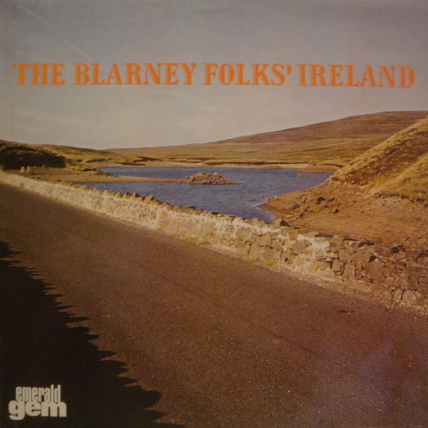 lataa albumi The Blarney Folk Featuring James Keane - The Blarney Folks Ireland