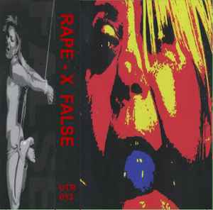 Rape-X â€“ False (2015, Cassette) - Discogs