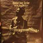 Hound Dog Taylor & The House Rockers - Hound Dog Taylor And The 