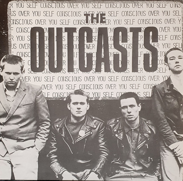 The Outcasts - Self Conscious Over You | Releases | Discogs