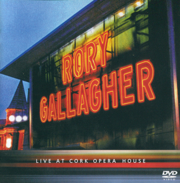 Rory Gallagher – Live At Cork Opera House (2006, DVD) - Discogs