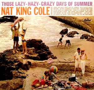 Nat King Cole - Those Lazy-Hazy-Crazy Days Of Summer album cover