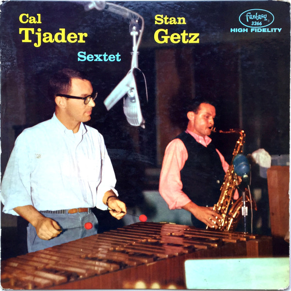 Cal Tjader-Stan Getz Sextet – Cal Tjader-Stan Getz Sextet (1958 