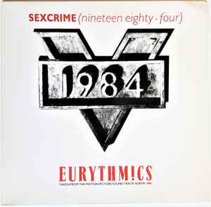 Sexcrime (Nineteen Eighty · Four) - Eurythmics