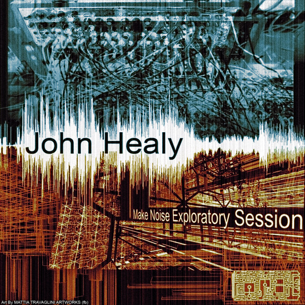 baixar álbum John Healy - Make Noise Exploratory Session