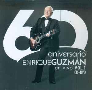 Enrique Guzmán - 60 Aniversario Enrique Guzmán En Vivo Vol. I album cover