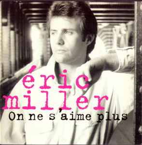 Éric Miller (31) - On Ne S'aime Plus album cover
