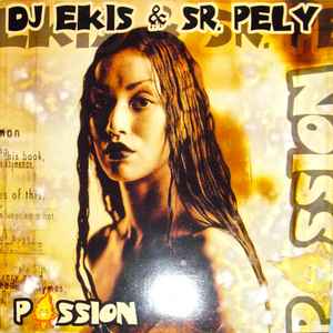 Passion - DJ Ekis & Sr. Pely