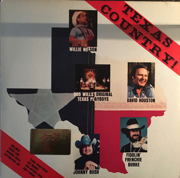 lataa albumi Willie Nelson, Fiddlin' Frenchie Burke, Texas Playboys, Johnny Bush & David Houston - Texas Country