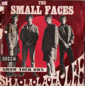 Small Faces - Sha-La-La-La-Lee / Grow Your Own