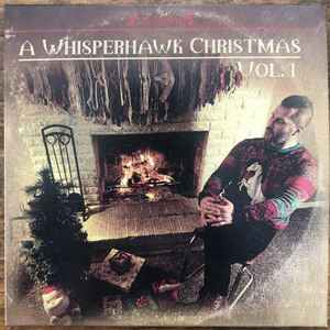 Whisperhawk - A Whisperhawk Christmas Vol. 1 album cover
