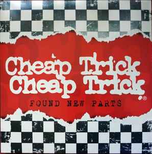 Found New Parts - Cheap Trick