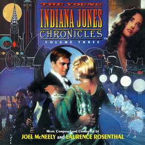 Joel McNeely - The Young Indiana Jones Chronicles™: Volume Three (Original Television Soundtrack) album cover