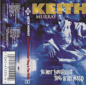 Keith Murray – The Most Beautifullest Thing In This World (1994 