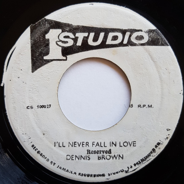 Dennis Brown – Never Fall In Love / I'll Make It With You (1971