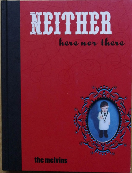 Melvins – Neither Here Nor There (2004, Hardcover Book, CD 