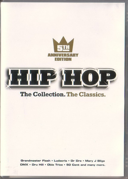 Hip Hop - The Collection. The Classics. (5th Anniversary Edition) (2007