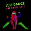 Various - Just Dance, The Dance 2017