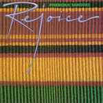 Pharoah Sanders – Rejoice (1981, Vinyl) - Discogs