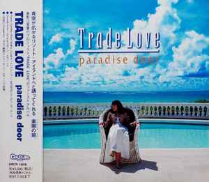Trade Love – Paradise Door (1995, CD) - Discogs