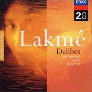 Léo Delibes - Lakmé