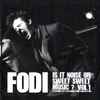 Various - FODI - Is It Noise Or Sweet Sweet Music? Vol. 1