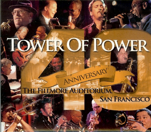 Tower Of Power – 40th Anniversary The Fillmore Auditorium, San 