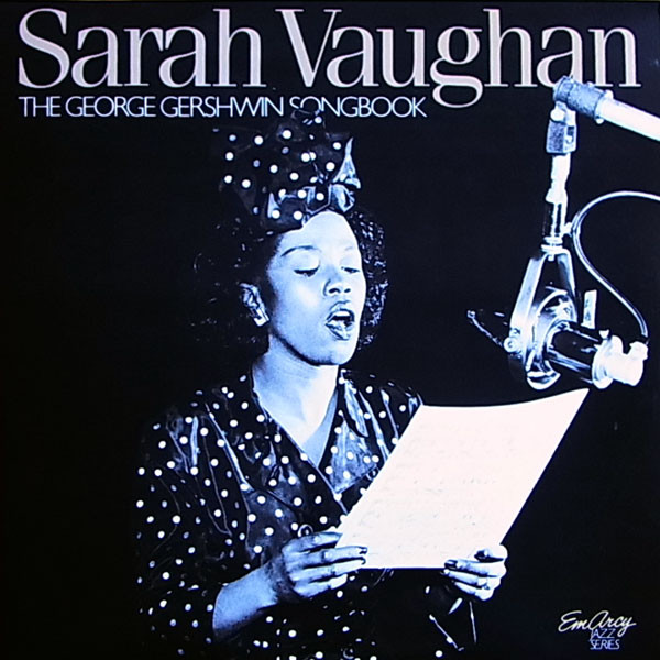 Sarah Vaughan – The George Gershwin Songbook (1983, Vinyl) - Discogs