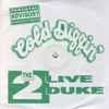 The 2 Live Duke* - One And One / Me So Horny Refixes