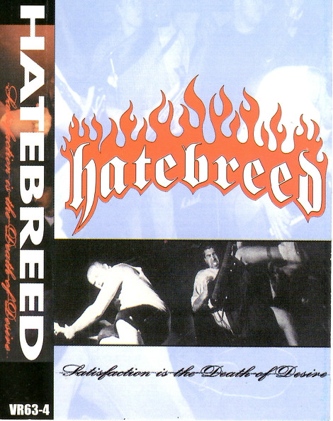 Hatebreed – Satisfaction Is The Death Of Desire (1997, Cassette