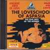 Wolfgang Reithofer - The Loveschool Of Aspasia. The Love Arts Of The Hetares