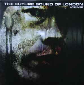 The Future Sound Of London - Archived album cover