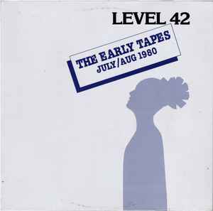 Level 42 - The Early Tapes · July/Aug 1980 album cover